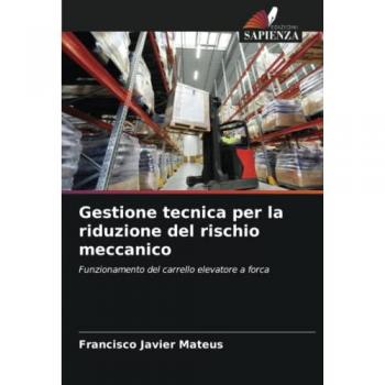 Gestione tecnica per la riduzione del rischio meccanico: Funzionamento del carrello elevatore a forca