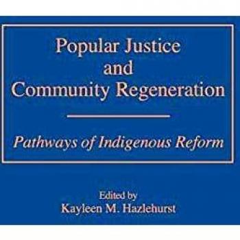Popular Justice and Community Regeneration: Pathways of Indigenous Reform