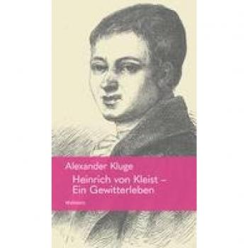 Heinrich von Kleist – Ein Gewitterleben