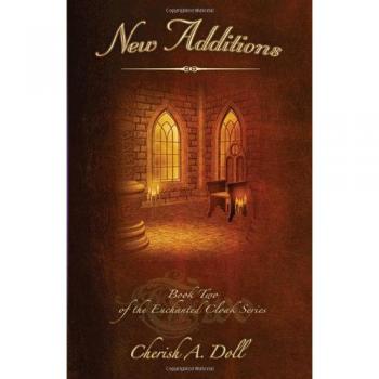 New Additions: Book Two of the Enchanted Cloak Series
