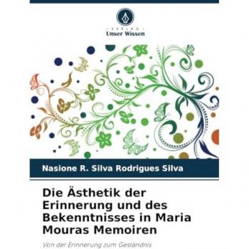 Die Ästhetik der Erinnerung und des Bekenntnisses in Maria Mouras Memoiren