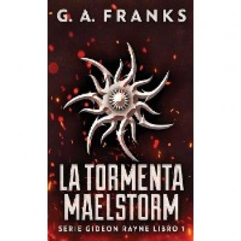 Franks, G. A.: La Tormenta Maelstorm