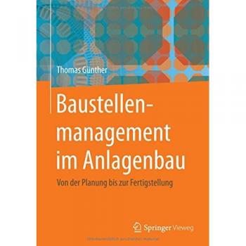 Baustellenmanagement im Anlagenbau