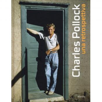 Charles Pollock. Una retrospettiva. Catalogo della mostra