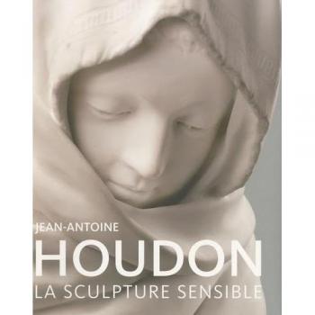 Jean-Antoine Houdon : La sculpture sensible