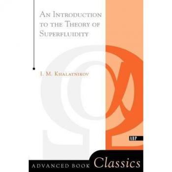 An Introduction To The Theory Of Superfluidity by Isaac M. Khalatnikov