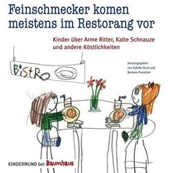 Feinschmecker kommen meistens im Restorang vor | Sybille Ekrut | Buch