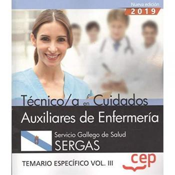 Técnico/a en Cuidados Auxiliares de Enfermería. Servicio Gallego de Salud. SERGAS. Temario específico Vol.III