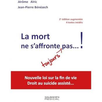 La mort ne s'affronte toujours pas... !  2° édition augmentée