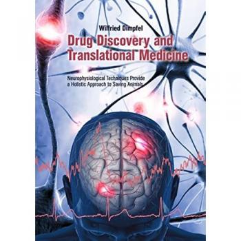 Drug Discovery and Translational Medicine: Neurophysiological Techniques Provide a Holistic Approach to Saving Animals