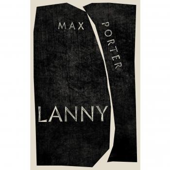 Lanny: LONGLISTED FOR THE BOOKER PRIZE 2019