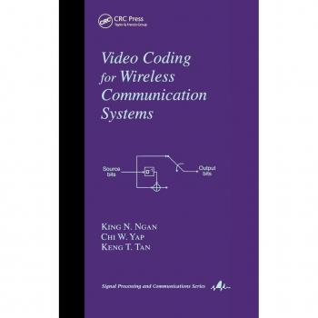 Marcel Dekker, Inc. Video Coding for Wireless Communication Systems