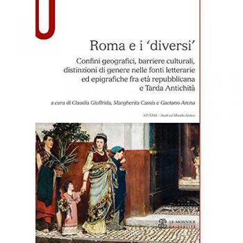 Roma e i «diversi». Confini geografici, barriere culturali, distinzioni di gener