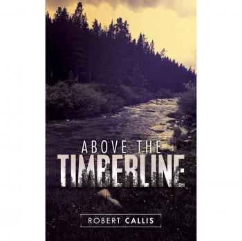 Callis, Robert: Above the Timberline