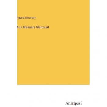 Aus Weimars Glanzzeit
