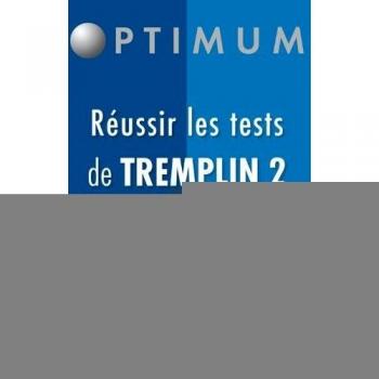Réussir les tests de Tremplin 2