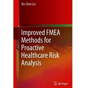 Improved FMEA Methods for Proactive Healthcare Risk Analysis