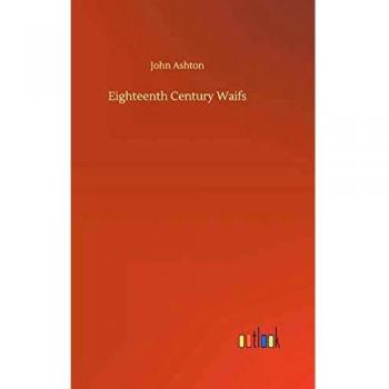 Eighteenth Century Waifs