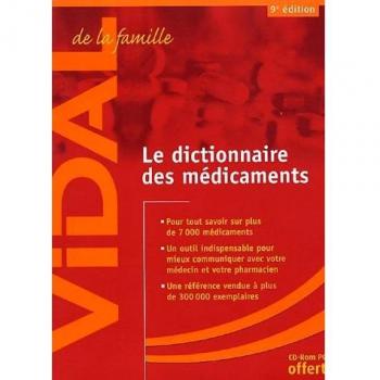 Vidal de la famille : Le Dictionnaire des médicaments