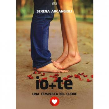 Io + te. Una tempesta nel cuore