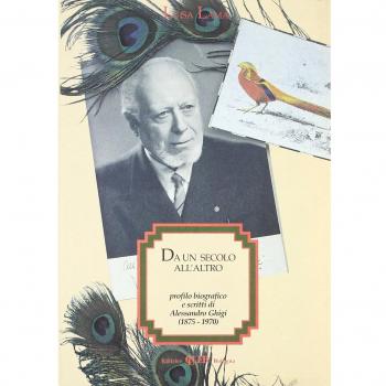 Da un secolo all'altro. Profilo biografico e scritti di Alessandro Ghigi