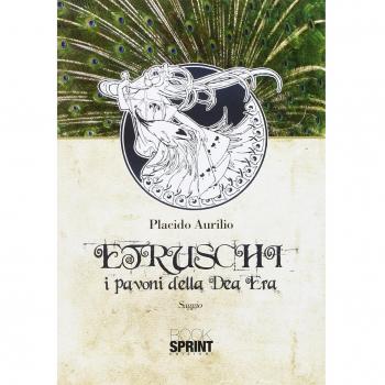 Etruschi. I pavoni della dea Era