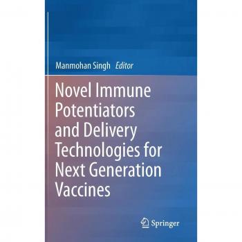 Novel Immune Potentiators and Delivery Technologies for Next Generation Vaccines