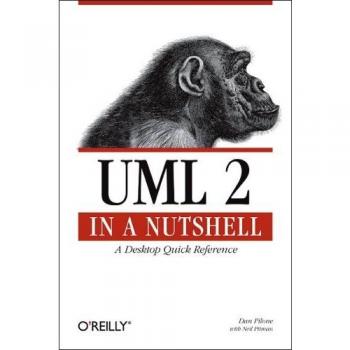 UML 2.0 in a Nutshell: A Desktop Quick Reference