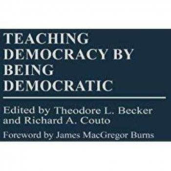 Teaching Democracy by Being Democratic (PRAEGER SERIES IN TRANSFORMATIONAL POLITICS AND POLITICAL SCIENCE)