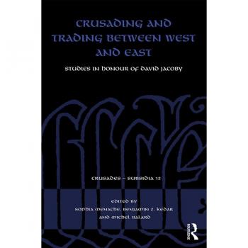 Crusading and Trading between West and East