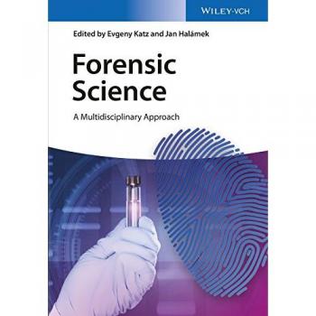 Forensic Science : A Multidisciplinary Approach by Jan Halámek and Evgeny...