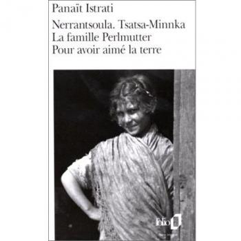 Nerrantsoula. Tsatsa-Minnka. La Famille Perlmutter.... Pour avoir aimer la terre