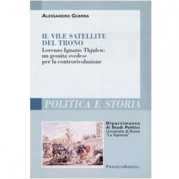 Il vile satellite del trono. Lorenzo Ignazio Thjulen: un gesuita svedese per la controrivoluzione