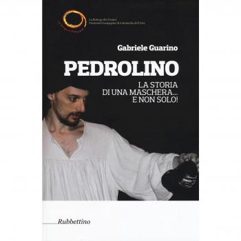 Pedrolino. La storia di una maschera... e non solo!
