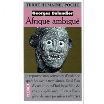 Georges Balandier Afrique Ambigue (Terre Humaine)