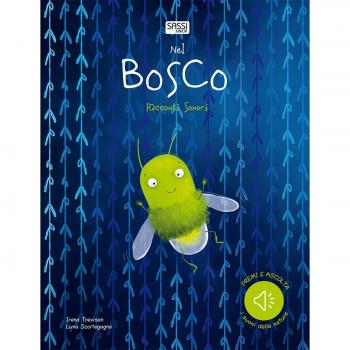 Luna Scortegagna Nel Bosco. Racconti Sonori (Sassi Junior)