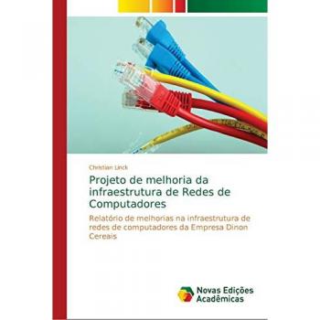 Linck, Christian: Projeto de melhoria da infraestrutura de Redes de Computadores