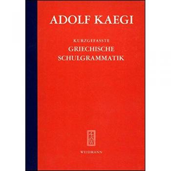 Kurzgefasste Griechische Schulgrammatik