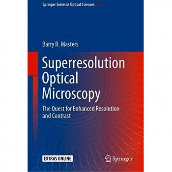 Masters, Barry R.: Superresolution Optical Microscopy