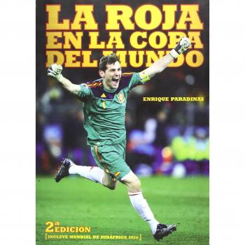 La Roja en la copa del mundo. 2ª Edición
