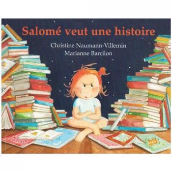 Salomé veut une histoire... : Rien que pour elle, une histoire inventée par sa maman, là, tout de suite, maintenant...