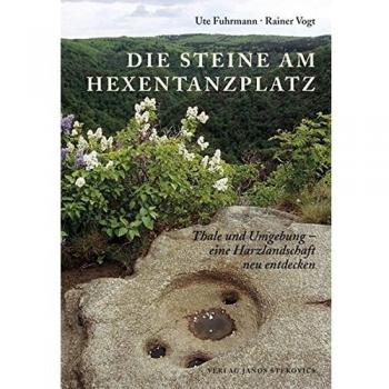 Ute Fuhrmann Die Steine Am Hexentanzplatz: Thale Und Umgebung