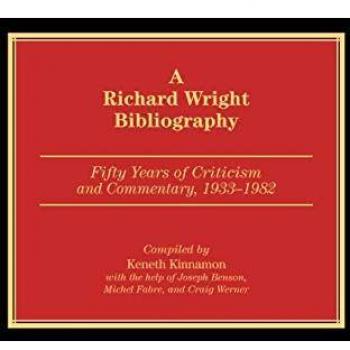 A Richard Wright Bibliography: Fifty Years of Criticism and Commentary, 1933-1982