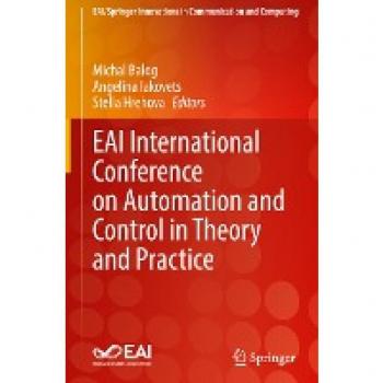 EAI International Conference on Automation and Control in Theory and Practice (EAI/Springer Innovations in Communication and Computing)