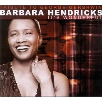 George Gershwin Tribute : It’s Wonderful – Barbara Hendricks
