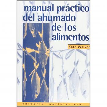 Manual práctico del ahumado de los alimentos