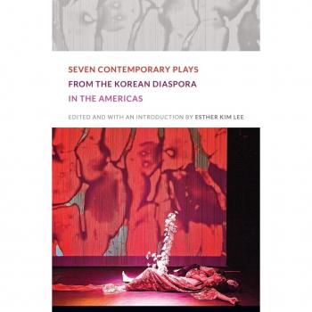 Seven Contemporary Plays from the Korean Diaspora in the Americas