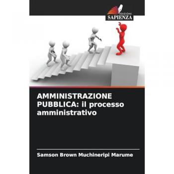 Marume, Samson Brown Muchineripi: AMMINISTRAZIONE PUBBLICA: il processo amministrativo