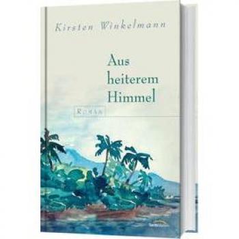 Roman Aus Heiterem Himmel de Kirsten Winkelmann