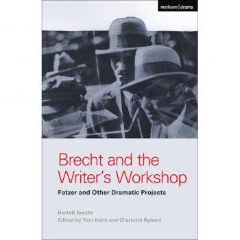 Brecht and the Writer's Workshop : Fatzer and Other Dramatic Projects PDF